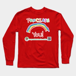 Preciate You Rainbow Long Sleeve T-Shirt